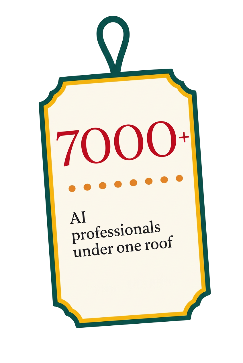7000+ AI professionals under one roof